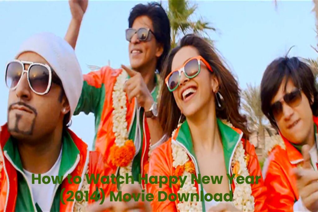 Happy New Year Movie Download – Watch Happy New Year (2014)-2021