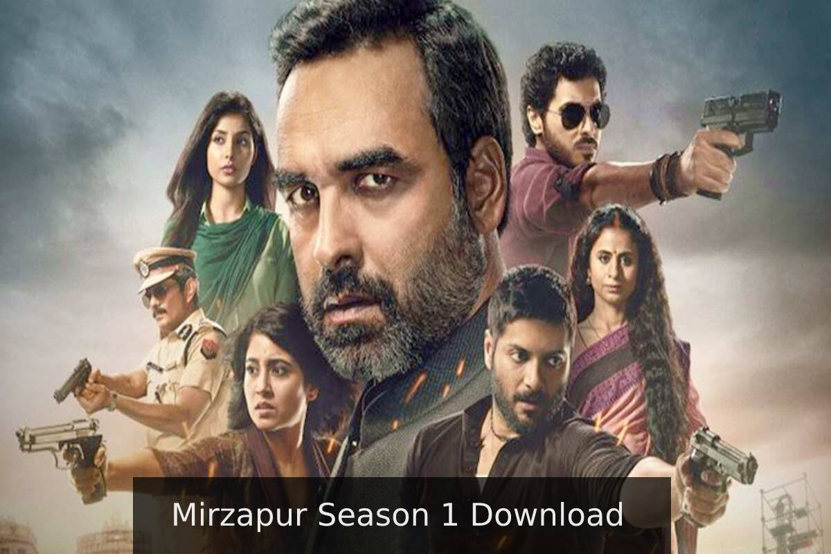 Mirzapur Season 1 Download – How to Watch Mirzapur Season 1